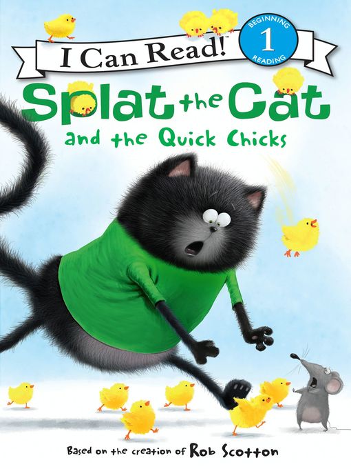 Title details for Splat the Cat and the Quick Chicks by Rob Scotton - Available
